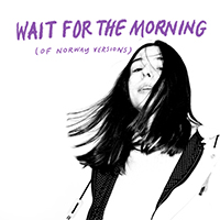 Linnea Dale & Of Norway - Wait for the Morning (Of Norway versons) (Single)