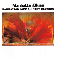 Manhattan Jazz Quintet - Manhattan Blues