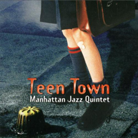 Manhattan Jazz Quintet - Teen Town