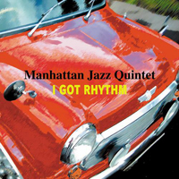 Manhattan Jazz Quintet - I Got Rhythm