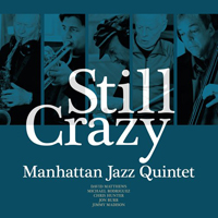 Manhattan Jazz Quintet - Still Crazy