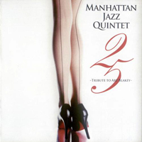 Manhattan Jazz Quintet - 25: Tribute to Art Blakey