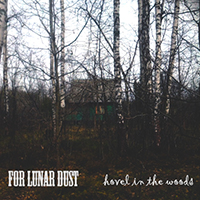 For Lunar Dust - Hovel In The Woods