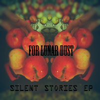 For Lunar Dust - Silent Stories (EP)