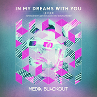 Le Flex - In My Dreams With You (Remix EP)