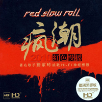 Ziling, Liu - Red Slow Roll:  Crazy Tide