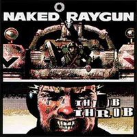 Naked Raygun - Throb Throb