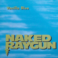 Naked Raygun - Vanilla Blue (7'' Single)