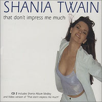 Shania Twain - That Dont Impress Me Much (UK Edition Single CD 2)