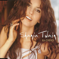 Shania Twain - Ka-Ching! (European Edition Single)