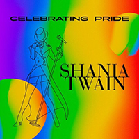 Shania Twain - Celebrating Pride: Shania Twain (EP)