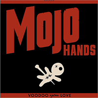 Mojo Hands - Voodoo You Love