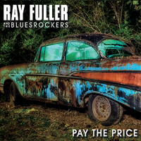 Ray Fuller And The Bluesrockers - Pay The Price