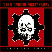 Global Genocide Forget Heaven - Serrated Smile (Ltd. Edition)