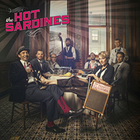 Hot Sardines - The Hot Sardines