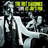 Hot Sardines - Live At Joe's Pub