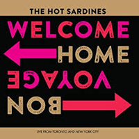 Hot Sardines - Welcome Home, Bon Voyage - Live