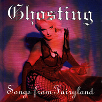 Ghosting - Songs From Fairyland
