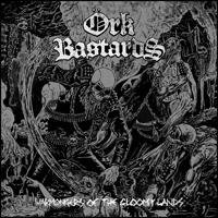 Ork Bastards - Warmongers Of The Gloomy Lands