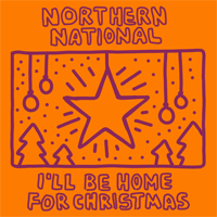 Northern National - I'll Be Home For Christmas  (Single)
