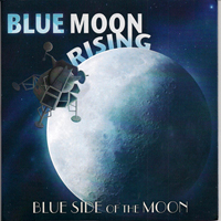 Blue Moon Rising - Blue Side Of The Moon