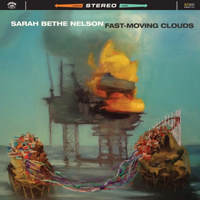 Sarah Bethe Nelson - Fast Moving Clouds