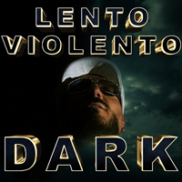 Lento Violento - Dark