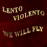 Lento Violento - We Will Fly (EP)