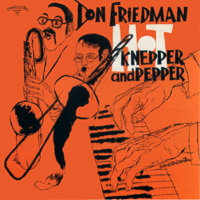 Don Friedman - Hot Knepper and Pepper (Remastered 2015)