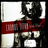 Cronos Titan - Total Titan! (CD 1)