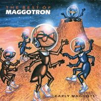 Maggotron - The Best Of Maggotron 