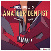 Roelofs, Joris  - Joris Roelofs, Matt Penman, Ted Poor - Amateur Dentist
