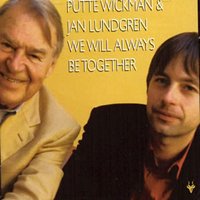 Putte Wickman - Putte Wickman & Jan Lundgren - We Will Always Be Together
