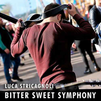 Stricagnoli, Luca - Bitter Sweet Symphony (Single)
