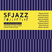 SFJazz Collective - The Music of Chick Corea & New Compositions: Live SFJazz Center (CD 2)