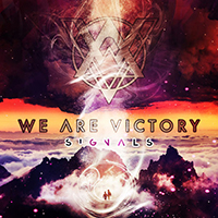 We Are Victory - Signals