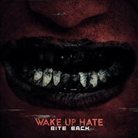 Wake Up Hate - Bite Back (Single)