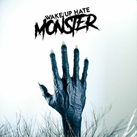 Wake Up Hate - Monster (Single)