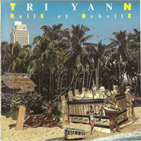 Tri Yann - Belle Et Rebelle