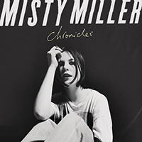 Miller, Misty  - Chronicles (EP)