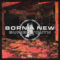 Born A New - Buried Youth (Single)
