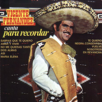 Vicente Fernandez - Canta para Recordar