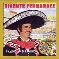 Vicente Fernandez - Un Mexicano en la Mexico