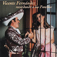 Vicente Fernandez - Recordando a Los Panchos