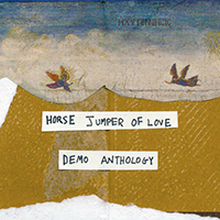 Horse Jumper Of Love - Demo Anthology
