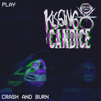 Kissing Candice - Crash And Burn (Single)