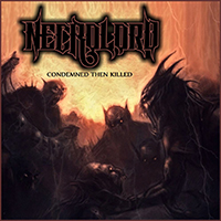 Necrolord - Condemned Then Killed