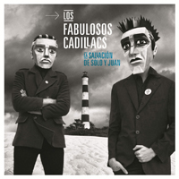 Fabulosos Cadillacs - La Salvacion De Solo Y Juan