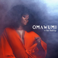 Omawumi - In Her Feelings