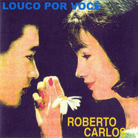 Roberto Carlos - Louco Por Voce